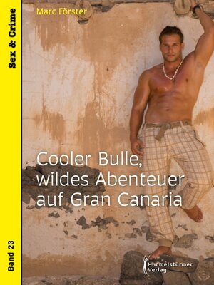 cover image of Cooler Bulle, wildes Abenteuer auf Gran Canaria